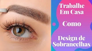 Trabalhe em casa como Design de sobrancelha