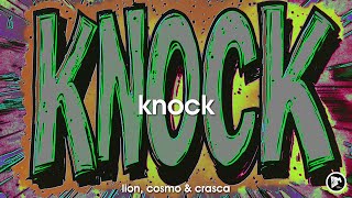 Lion, Cosmo & Crasca - Knock [Jungle Terror]