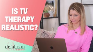 A Psychologist Reacts to Therapy in TV and Movies. Truth or Drama?