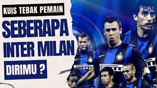 Seberapa Inter Milan Dirimu? (Kuis Tebak Nama Pemain)