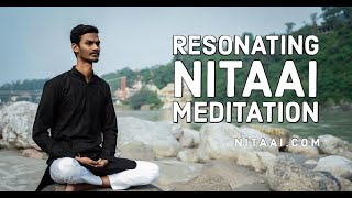 Resonating Nitaai Meditation