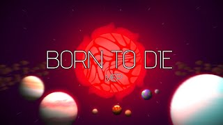 [• BORN TO DIE - MEP [] Solarballs •]