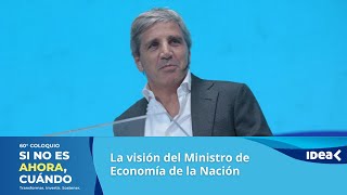 60° #ColoquioIDEA - Día 1 - La visión del Ministro de Economía de la Nación