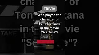 Who Played Tony Montana in Scarface? Movie Trivia - Test Your Knowledge