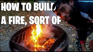 Dxtr Spits // Travel // Episode 12: How to build a fire, sort of...