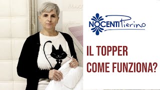 Come funziona il topper? Quando è bene utilizzarlo?