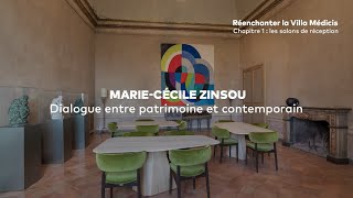 Réenchanter la Villa Médicis | Épisode 7 : Marie-Cécile Zinsou  « Patrimoine et contemporain »