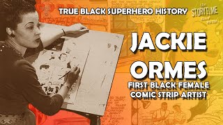 JACKIE ORMES | First Black Female Comic Strip Artist | TRUE Black Superhero History