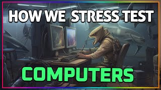 How we stress test PCs at SharkGaming