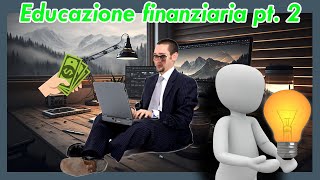 Educazione finanziaria pt.2 - Risparmio