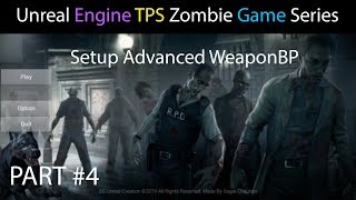 🎮UE4 TPS Zombie Game Setup Advanced WeaponBP Part 4