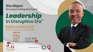 Digitalks Eps 6 - "Leadership in Disruptive Era" Bersama Bapak Dede Parasade