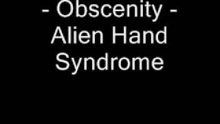 Obscenity - Alien Hand Syndrome