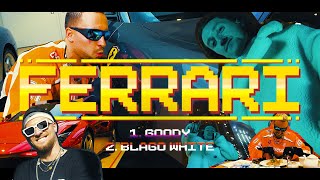 Goody Ft. Blago White - Ferrari