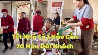 Tập18: Tết Qua Nhà Cô 2 Chơi Cô Nấu Gần 20 Món Đãi🤭 Trung Quốc Ít Có Ăn 😂