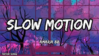 Amaria BB - Slow Motion (Lyric Video) #slowmotion #amariabb #erraticlouds #lyrics