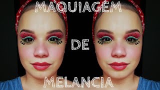 MAQUIAGEM DE MELANCIA