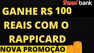 🔥 URGENTE GANHE R$100 REAIS COM-RAPPICARD ( INDIQUE E GANHE + R$30 REAIS ) RAPPIBANK