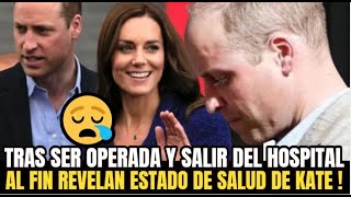 INESPERADA NOTICIA ! AL FIN REVELAN ESTADO DE SALUD DE KATE !  TRAS SER OPERADA Y SALIR DEL HOSPITAL