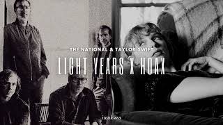 LIGHT YEARS x HOAX - The National & Taylor Swift (MASHUP)