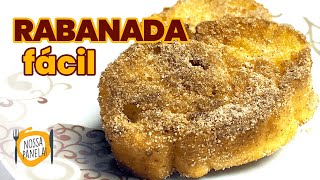 RECEITA DE RABANADA - A Melhor e Mais Fácil!