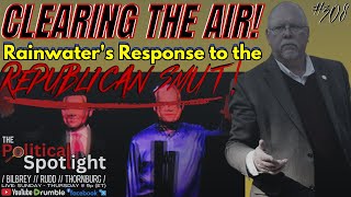 #308 | Clearing the Air! Rainwater's Response to the Republican Smut! | The Political Spotlight