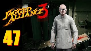 Jagged Alliance 3 - Ep. 47: Did NOT See That Coming