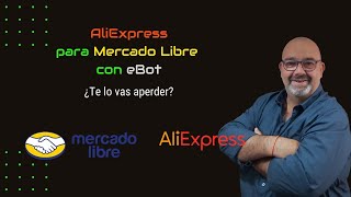 👉 AliExpress para #mercadolibre con eBot👏