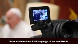 Kannada becomes 53rd language of Vatican Media | Synodal Times | 03.04.24