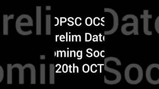 OPSC OCS 2023 Prelim Exam date.... #opscocs