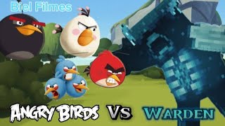 Angry Birds vs Warden ( ESPECIAL 100 INSCRITOS)