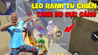 Pan Leo Rank Tử Chiến Nhưng Vô Tình Tank Bo Win Chuỗi Cao Và Cái Kết !