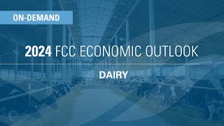 Dairy: 2024 FCC Economic Outlook