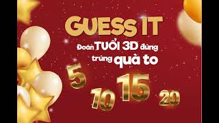 [MINIGAME] GUESS IT 🎂 ĐOÁN TUỔI ĐÚNG, TRÚNG QUÀ TO 🎂 | 3D Company