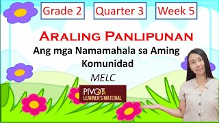 Araling Panlipunan  Week 5 Quarter 3 | Ang mga Namamahala sa Aming Komunidad