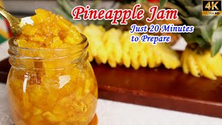 Easy Homemade Pineapple Jam Recipe | 20 Minutes Jam Recipe | How to Make Fruit Jam | Jam Recipes