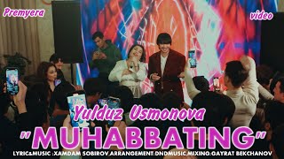 Yulduz Usmonova - Muhabbating (official video)