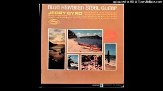 Jerry Byrd ‎– Blue Hawaiian Steel Guitar (FULL ALBUM)