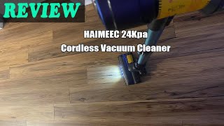 HAIMEEC 24Kpa Cordless Vacuum Cleaner - Review 2023