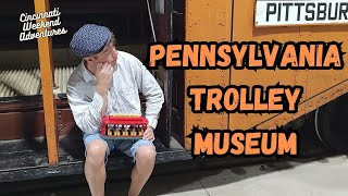 Pennsylvania Trolley Museum:  Mr. Rogers-inspired tour