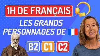 1 Heure de Français : Les Grands Personnages de la France !