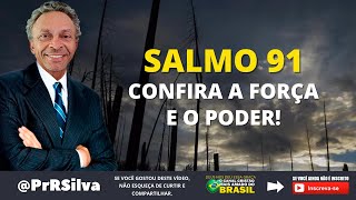 SALMO 91 - CONFIRA A FORÇA E O PODER !!! - PrRSilva - O Canal Cristão Mais Amado do Brasil!