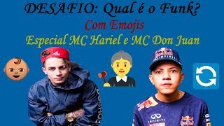 DESAFIO: Qual é o Funk? Com Emojis - Especial MC Hariel e MC Don Juan