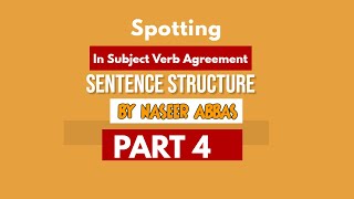 Spotting the error in subject verb agreement| part 4| sentence structure