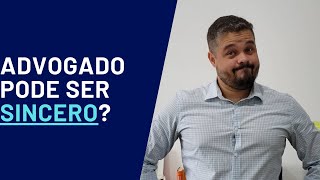 Advogado Pode ser Sincero? - Mateus Terra - Advocacia Simples