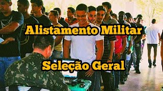 SELEÇÃO GERAL - COMO FUNCIONA ESSA ETAPA PARA SERVIR  O EXÉRCITO.