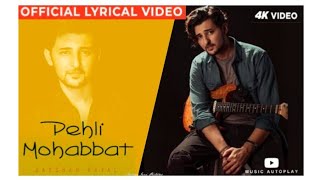 Pehli Mohabbat - OFFICIAL LYRICAL VIDEO | Music Autoplay | DARSHAN RAVAL