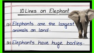 10 Lines on Elephant/ Essay on Elephant/ 10 Lines about Elephant/ 10 Lines Essay on Elephant