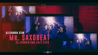 Alexandra Stan - Mr.Saxobeat  (Dj.GIORGIO RMX Edit) 2k24