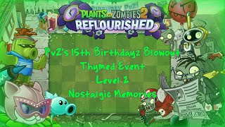 PvZ 2 Reflourished - PvZ's 15th Birthdayz Blowout - Level 2 - Nostalgic Memories